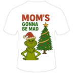 Mom's Gonna Be Mad