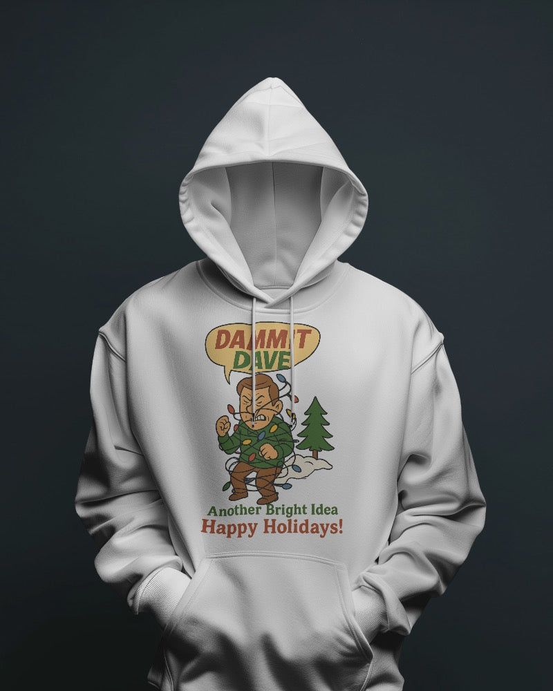 Dammit Dave Another Bright Idea