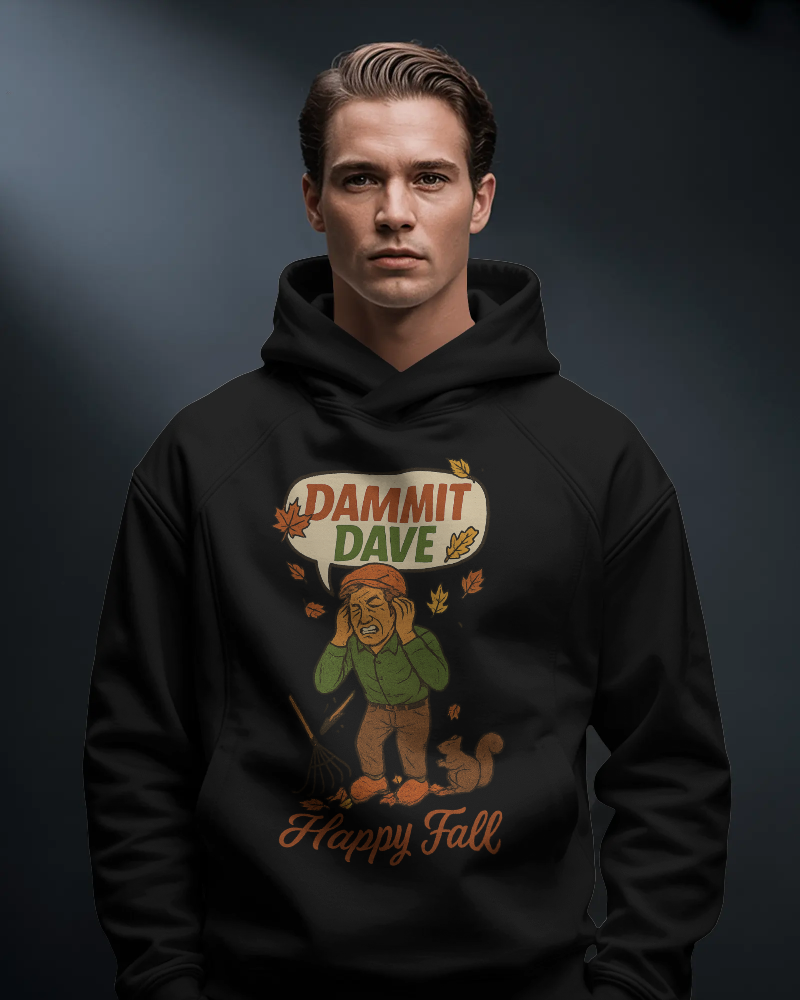 Dammit Dave Happy Fall