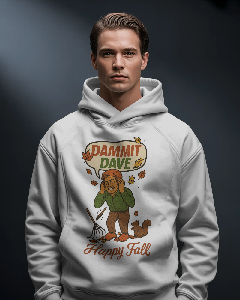 Dammit Dave Happy Fall